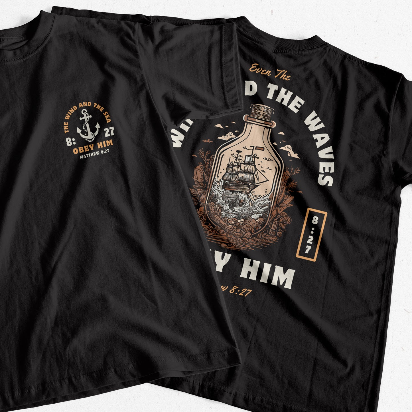 "Even The Winds And The Waves Obey Him" T-Shirt (Front and Back Print)