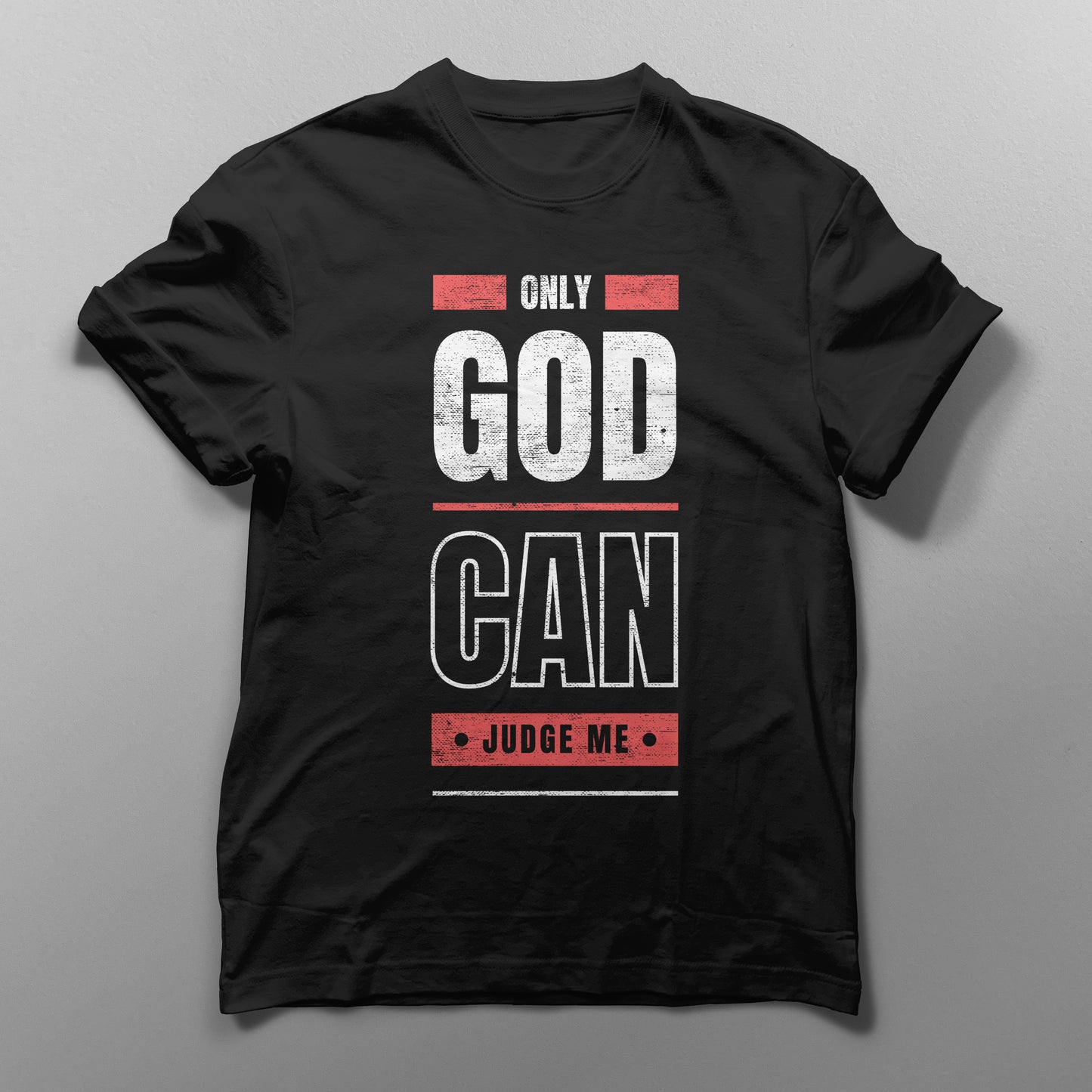 "Only God Can Judge Me" T-Shirt