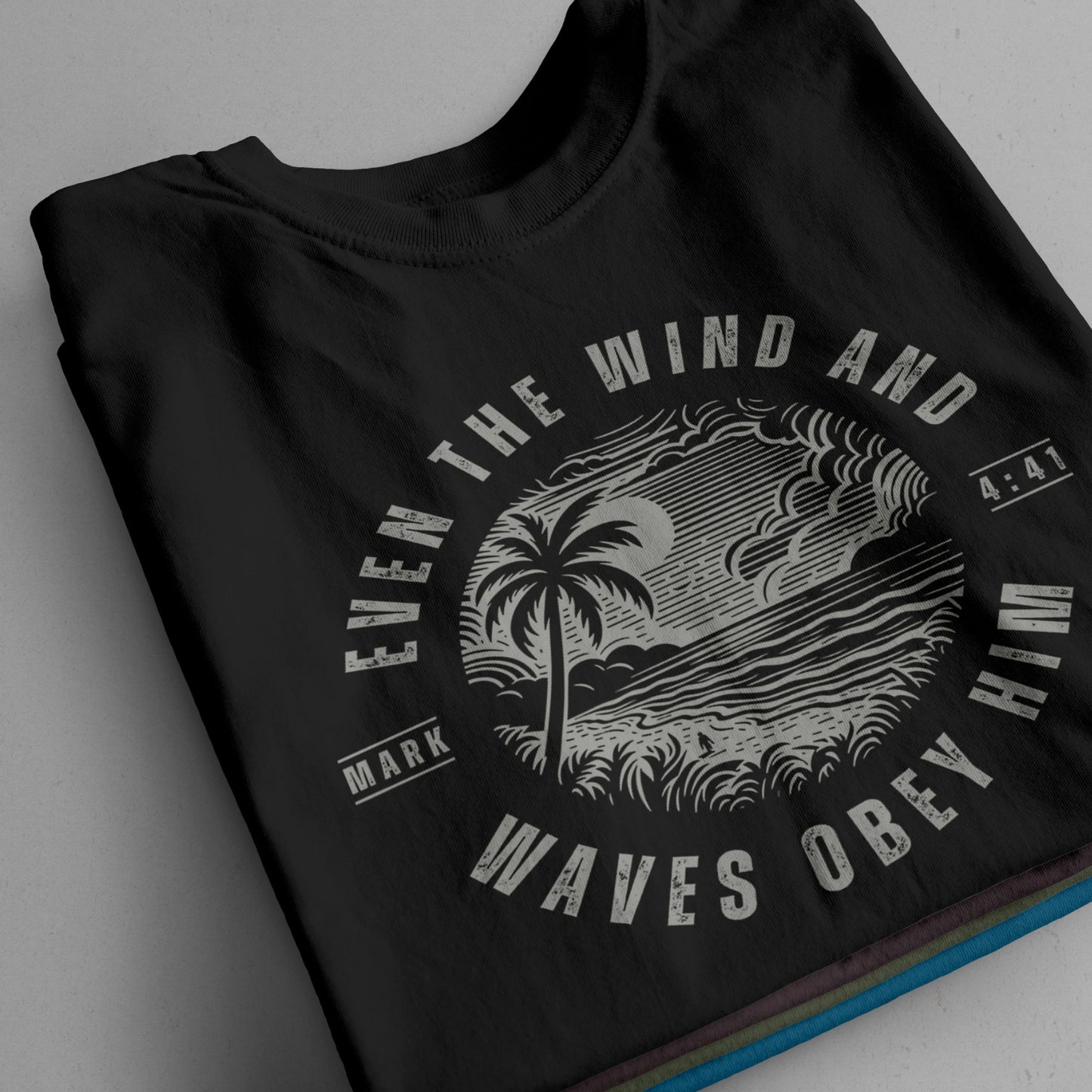 "Even The Wind And Waves Obey Him" T-Shirt
