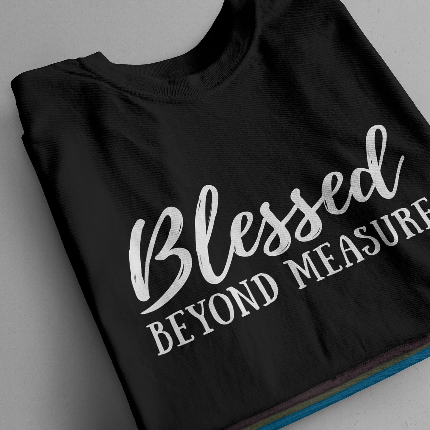 "Blessed Beyond Measure" T-Shirt