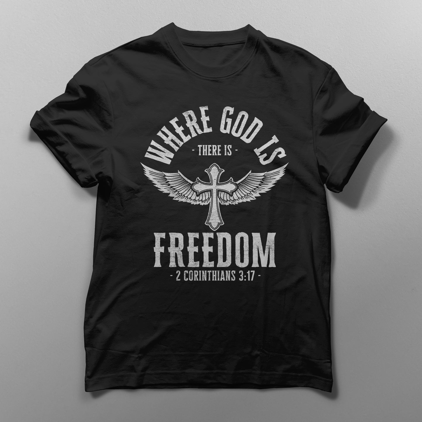 "Where God Is There Is Freedom" T-Shirt