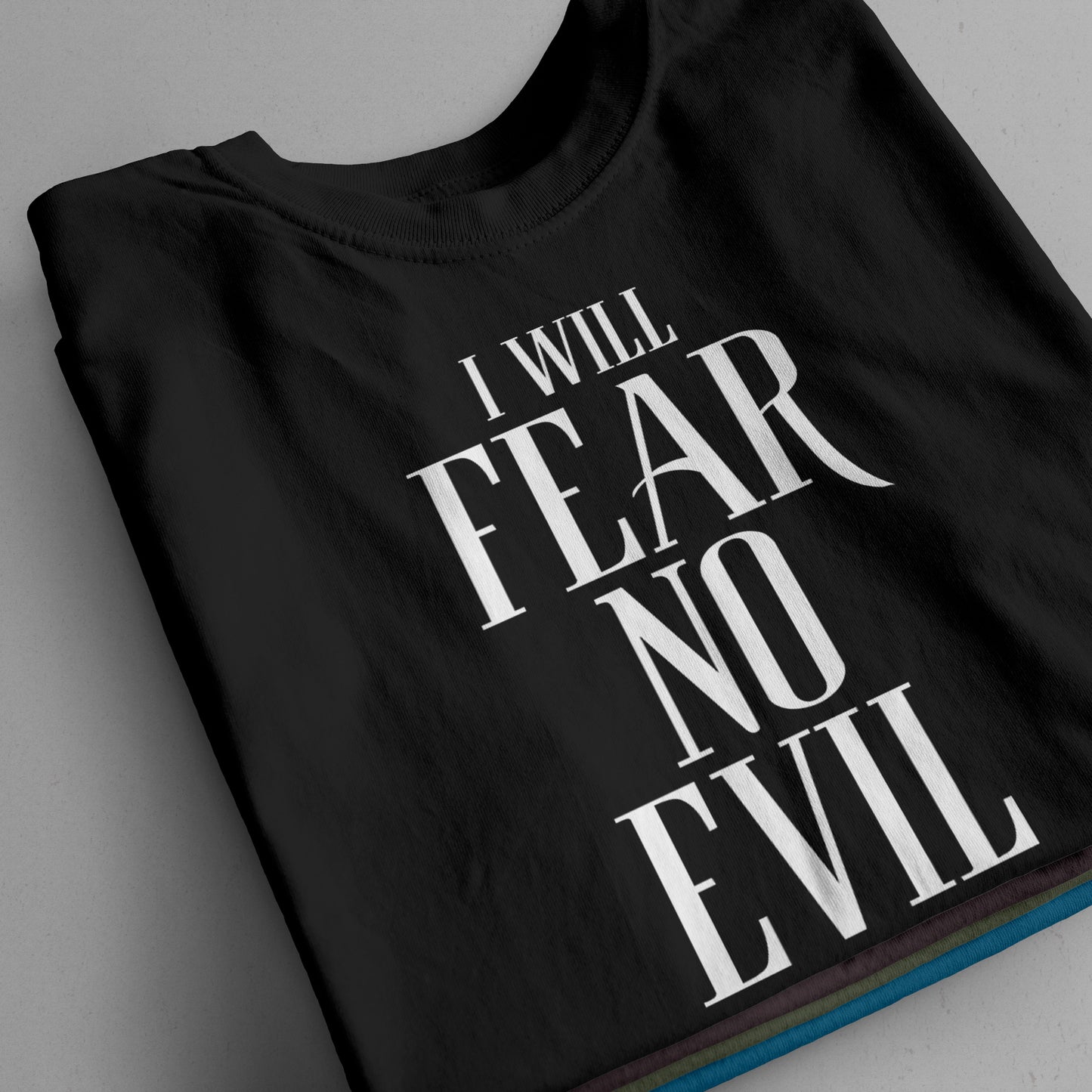 "I Will Fear No Evil" T-Shirt