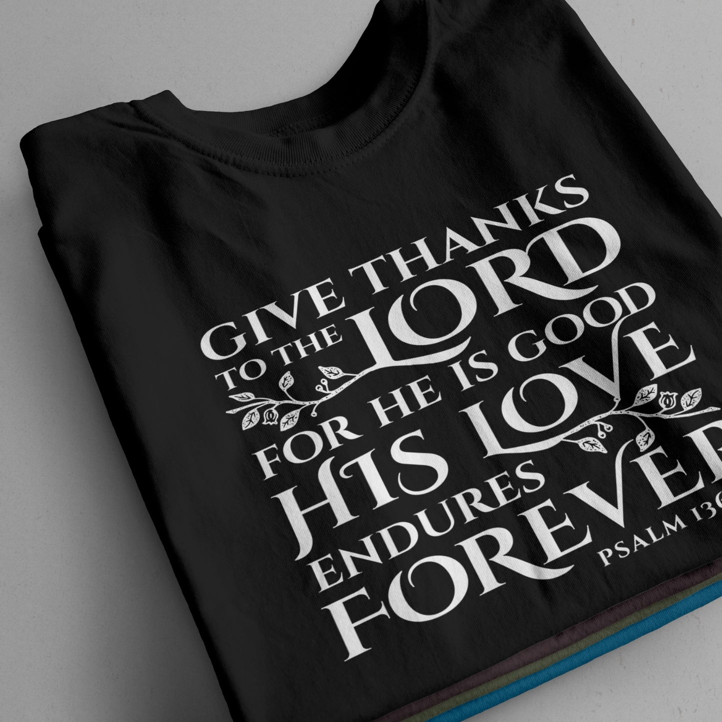 "Give Thanks To The Lord" T-Shirt