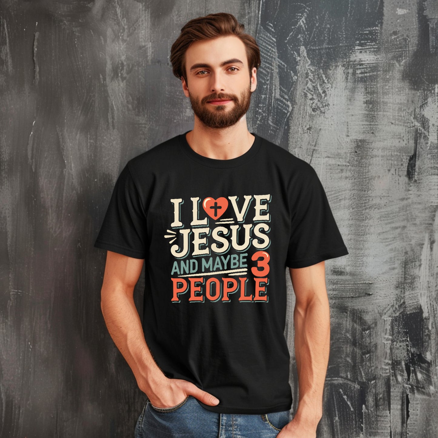 "I Love Jesus And Maybe 3 People" T-Shirt