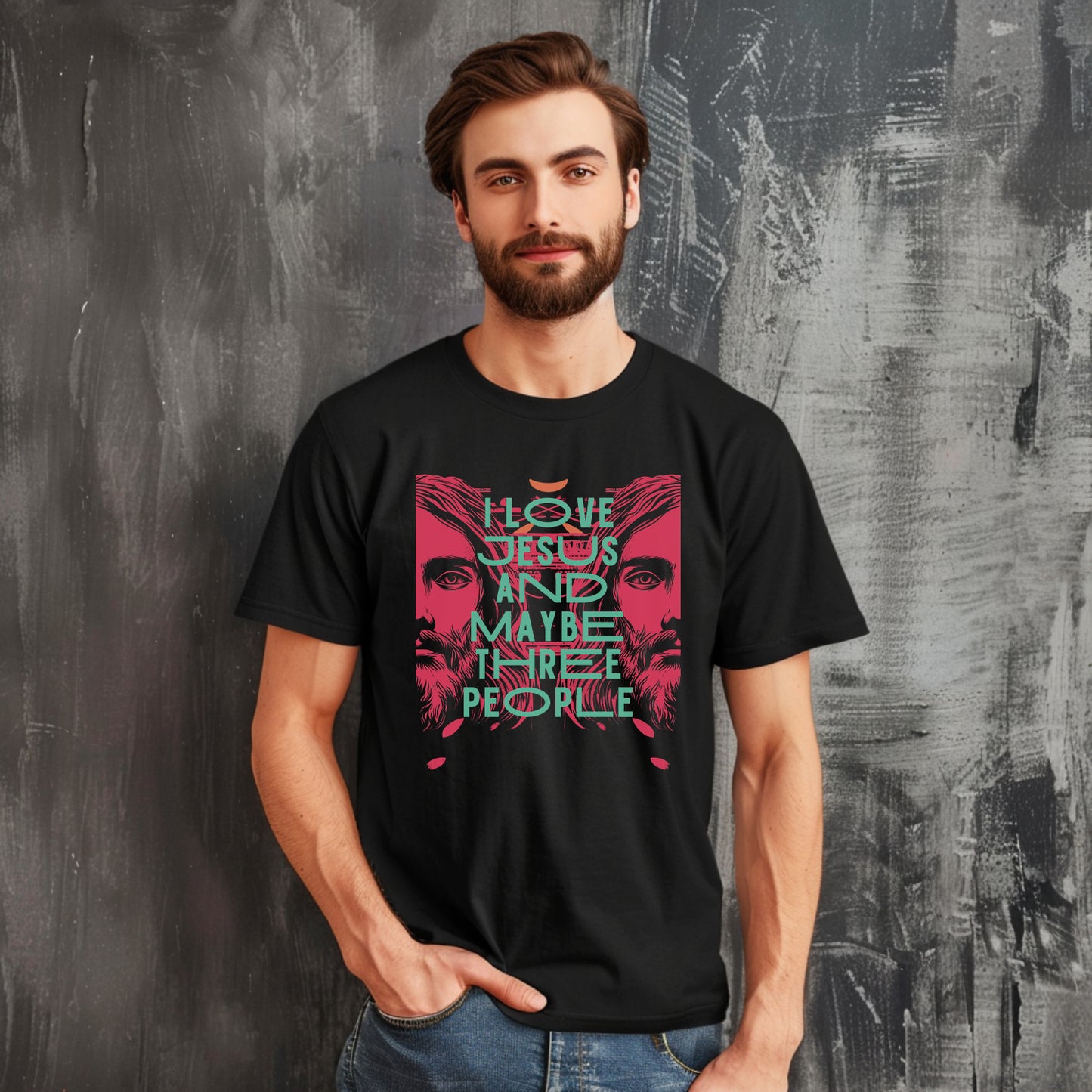 "I Love Jesus And Maybe Three People" T-Shirt