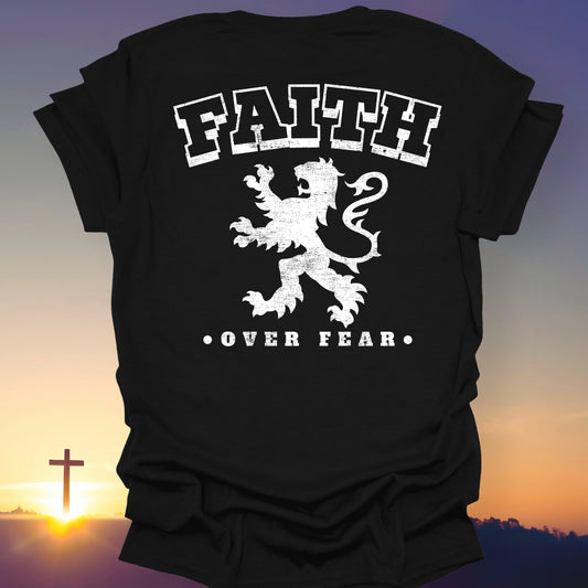 "Faith Over Fear" T-Shirt (Back Print Only)