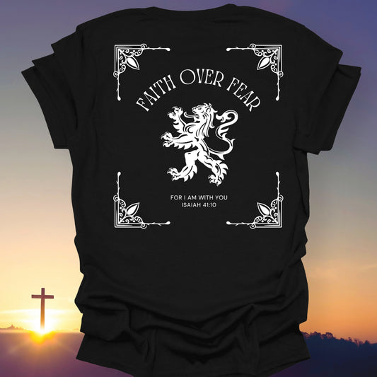 "Faith Over Fear" T-Shirt (Back Print Only)