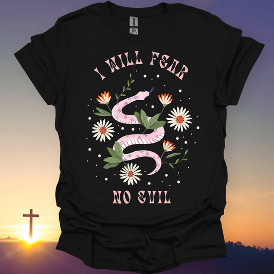 "I Will Fear No Evil" T-Shirt
