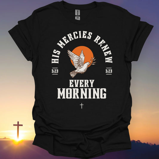 "His Mercies Renew Every Morning" T-Shirt