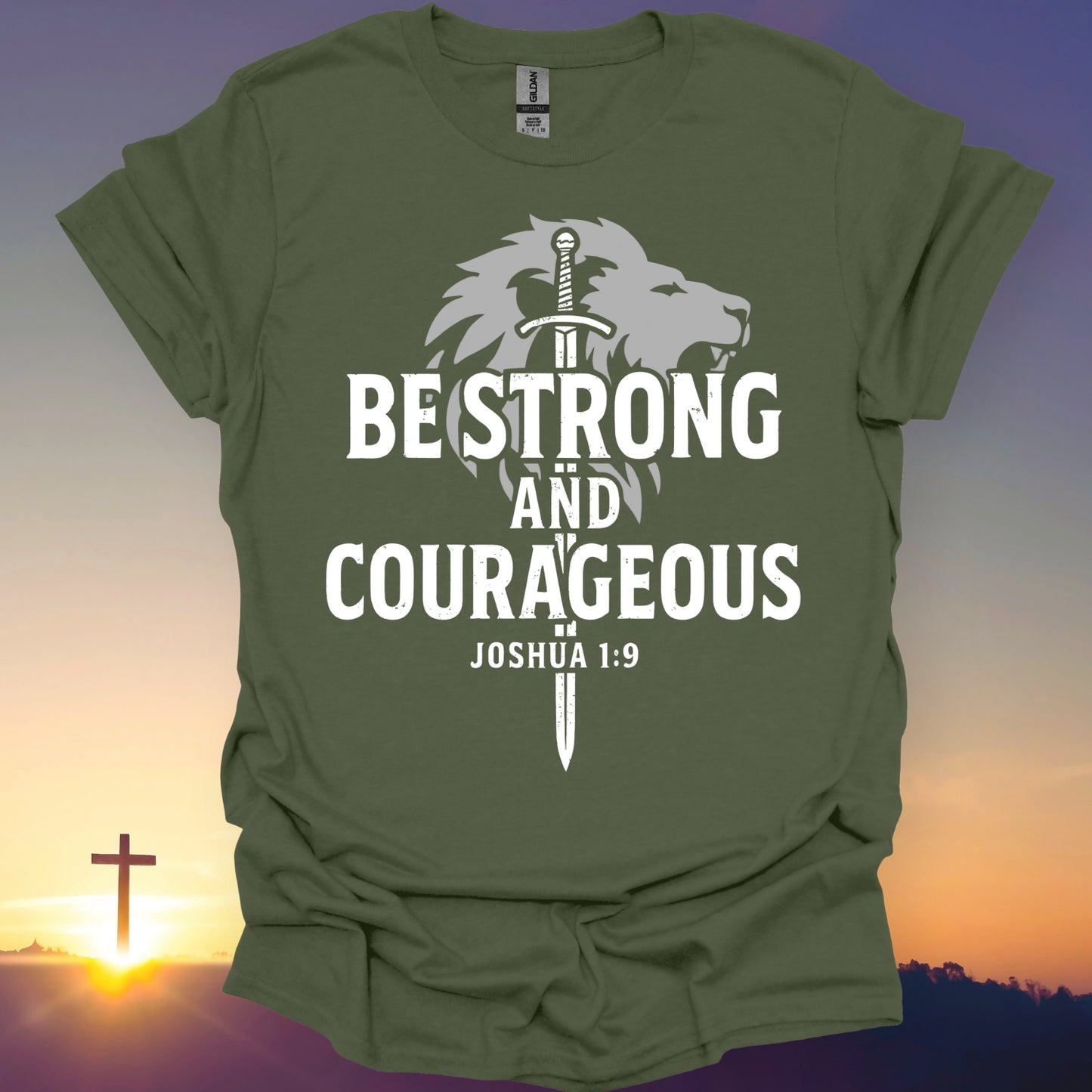 "Be Strong And Courageous" T-Shirt