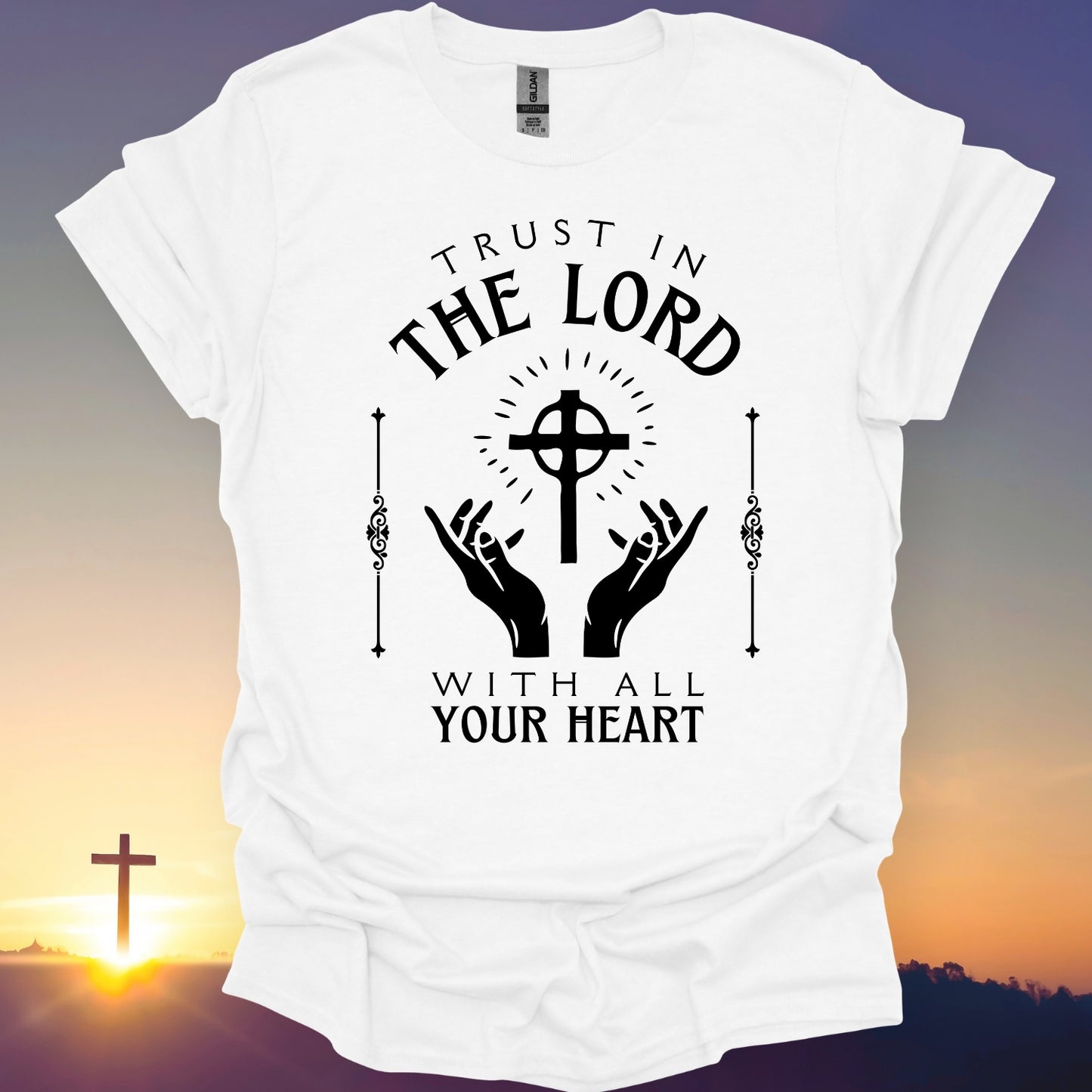 "Trust In The Lord" T-Shirt