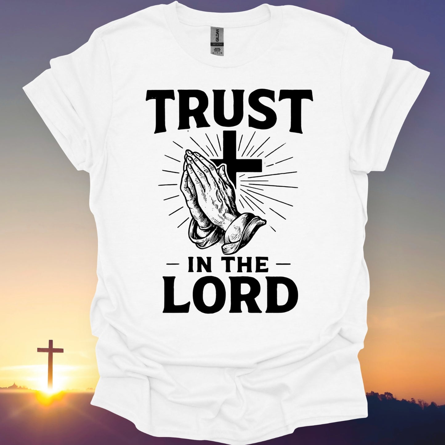 "Trust In The Lord" T-Shirt