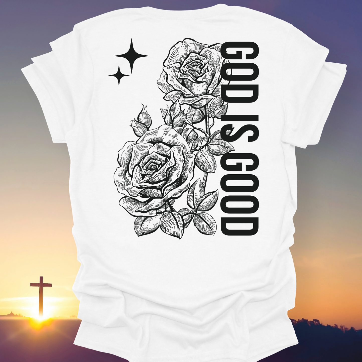 "God Is Good" T-Shirt (Back Print Only)