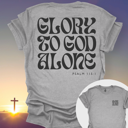 "Glory To God Alone" T-Shirt (Front and Back Print)